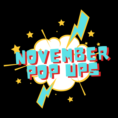 November Pop Ups