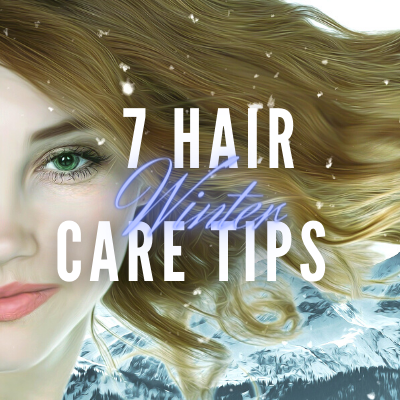 7 Tips for Winter Hair