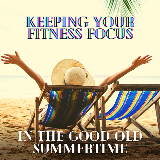 Fitness In the Good Old Summertime