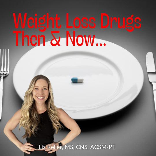 Weight Loss Drugs Then and Now