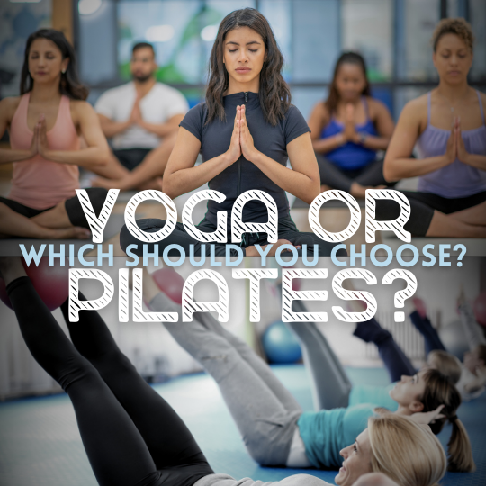 Yoga or Pilates?