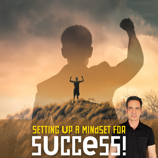 Setting Up a Mindset for Success