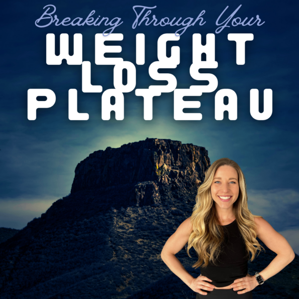 Break Through Your Weight Loss Plateau