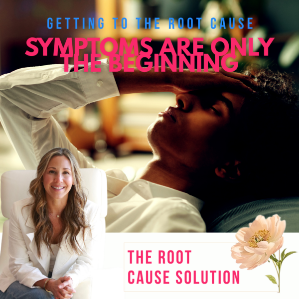 Symptoms Are Only The Beginning